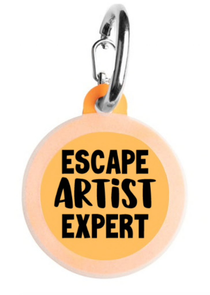 Escape Artist Expert Pet Tag